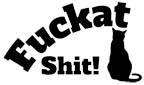 Fuckat Shit! All of it!